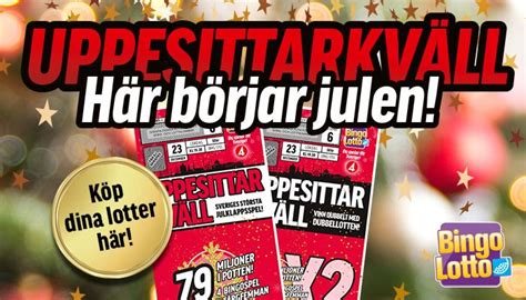 uppesittarlott x2|Köp Bingolottos Uppesittarlotter och stöd Villa Lidköping.